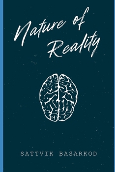Paperback Nature of Reality: A personal reflection on several epistemological concepts Book