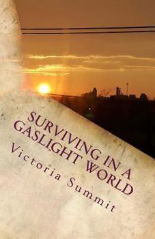 Paperback Surviving in a Gaslight World: Reclaiming Your Life After a Toxic Relationship Book