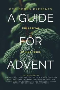 Paperback A Guide for Advent: The Arrival of King Jesus Book