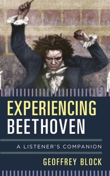 Hardcover Experiencing Beethoven: A Listener's Companion Book