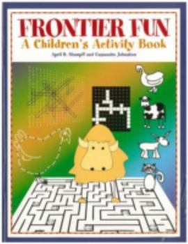 Paperback Frontier Fun: A Children's Activity Book