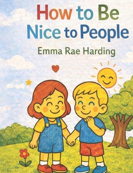 How to Be Nice to People