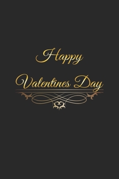 Paperback Happy Valentines Day: Journal, Diary, Notebook - Gift Idea for Valentine's Day - blank pages - 6x9 - 120 pages Book