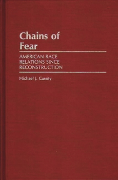 Hardcover Chains of Fear: American Race Relations Since Reconstruction Book