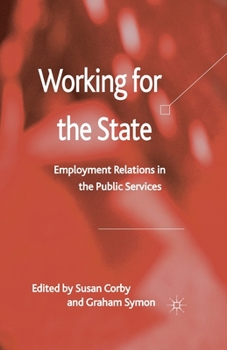 Paperback Working for the State: Employment Relations in the Public Services Book
