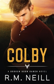 Colby: MM step brothers, second chance romance (The Broken Horn Ranch) - Book #1 of the Broken Horn Ranch