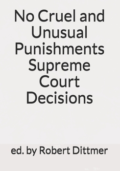 Paperback No Cruel and Unusual Punishments Supreme Court Decisions Book