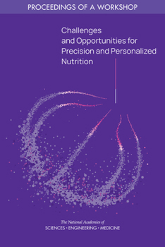 Paperback Challenges and Opportunities for Precision and Personalized Nutrition: Proceedings of a Workshop Book