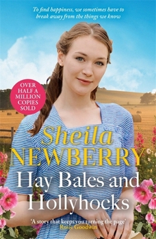 Hay Bales and Hollyhocks: The Heart-Warming Rural Saga