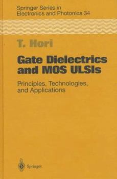 Hardcover Gate Dielectrics and MOS ULSIs: Principles, Technologies and Applications (Springer Series in Electronics and Photonics) Book