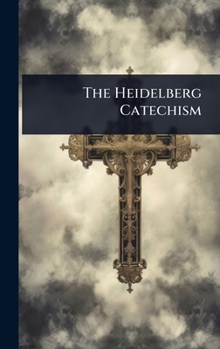 Hardcover The Heidelberg Catechism Book