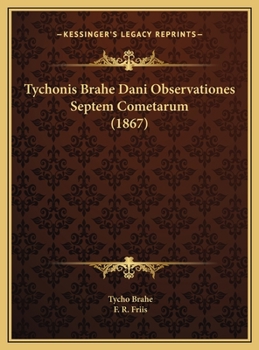 Hardcover Tychonis Brahe Dani Observationes Septem Cometarum (1867) [Latin] Book