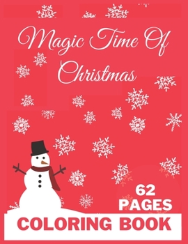 Paperback Magic Time Of Christmas Coloring Book: The Activity & Coloring for Kids 62 Pages Book