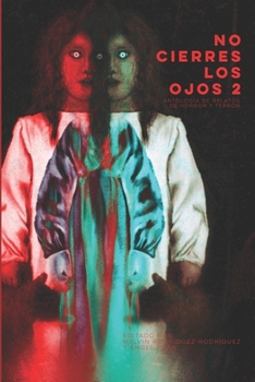 Paperback No cierres los ojos 2: Antolog?a de relatos de horror y terror [Spanish] Book