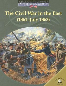 Paperback The Civil War in the East (1861-July 1863) Book