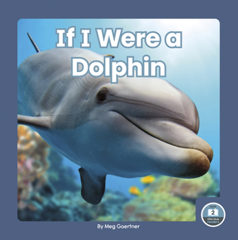 Paperback If I Were a Dolphin Book