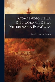 Paperback Compendio De La Bibliografia De La Veterinaria Española [Spanish] Book