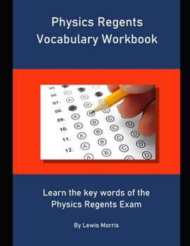 Paperback Physics Regents Vocabulary Workbook: Learn the key words of the Physics Regents Exam Book
