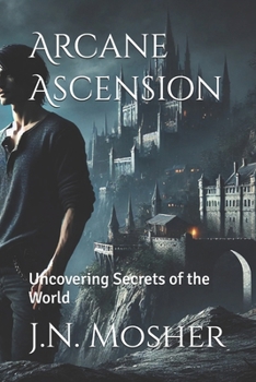 Paperback Arcane Ascension: Uncovering Secrets of the World Book
