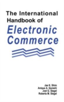 Hardcover The International Handbook of Electronic Commerce Book