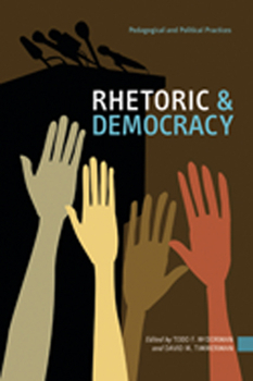 Hardcover Rhetoric & Democracy: Pedagogical and Political Practices Book