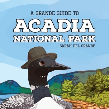 Paperback Acadia National Park: A Grande Guide Book