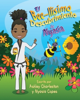 Paperback El Bee-llisimo Descubrimiento de Nyasia [Spanish] Book