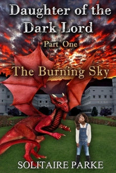 Paperback Daughter of the Dark Lord, Part One, The Burning Sky Book