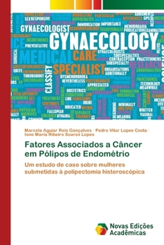 Paperback Fatores Associados a Câncer em Pólipos de Endométrio [Portuguese] Book