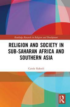 Hardcover Religion and Society in Sub-Saharan Africa and Southern Asia Book