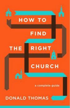 Paperback How to Find the Right Church: A Complete Guide Book