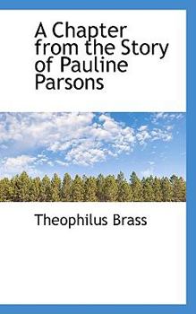 A Chapter from the Story of Pauline Parsons