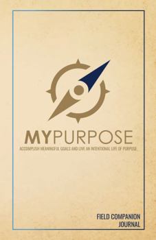 Paperback My Purpose Field Companion Journal Book