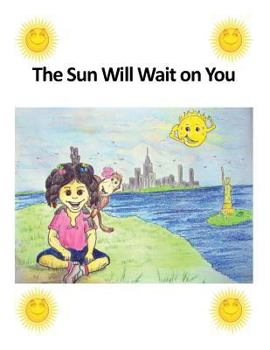 Paperback The Sun Will Wait on You Book