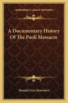 Paperback A Documentary History Of The Paoli Massacre Book