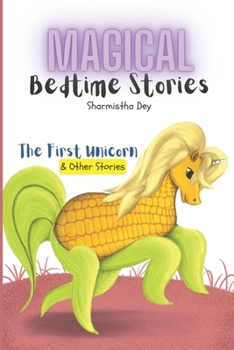 Paperback The First Unicorn & Other Stories - Magical Bedtime Stories (5-in-1): Five Minute Stories for Kids Book