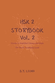 Paperback HSK 2 Storybook Vol 2: Stories in Simplified Chinese and Pinyin, 300 Word Vocabulary Level Book