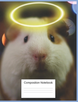 Composition Notebook: Guinea Pig Gifts For Pig Lovers A Funny Adorable Notebook