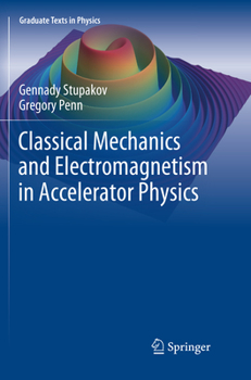 Paperback Classical Mechanics and Electromagnetism in Accelerator Physics Book