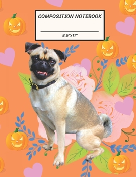 Composition Notebook: Pug Dog Lovers Fun Halloween Orange Pumpkin Jack o' Lantern Pink Heart,Wide Ruled paper Notebook,Blank Notes Taking,Basic Lines ... for Writing.