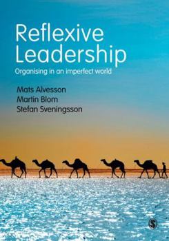 Hardcover Reflexive Leadership: Organising in an Imperfect World Book