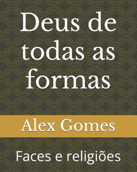 Paperback Deus de todas as formas: Faces e religiões [Portuguese] Book