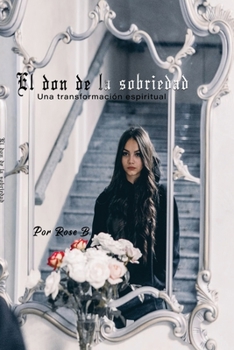 Paperback El don de la sobriedad: Una transformación espiritual [Spanish] Book