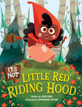 Hardcover It's Not Little Red Riding Hood Book