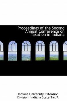 Paperback Proceedings of the Second Annual Conference on Taxation in Indiana Book