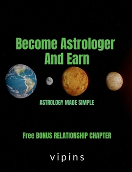 Become Astrologer And Earn: Astrology Made Simple