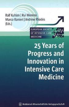 Hardcover 25 Years of Progress and Innovation in Intensive Care Medicine Book
