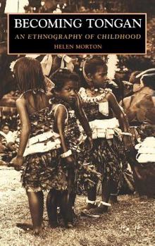 Hardcover Becoming Tongan: An Ethnography of Childhood Book