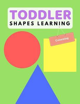 Paperback Toddler Shape Learning: Shape & Color Activity Book For Kids Age 1-3 Years Book