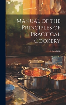 Hardcover Manual of the Principles of Practical Cookery Book